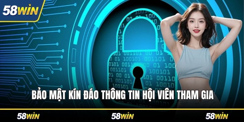 Bảo mật kín đáo thông tin hội viên tham gia