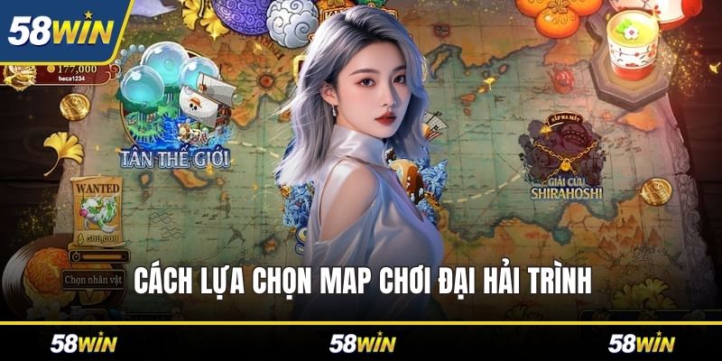 Cách lựa chọn map chơi Đại Hải Trình