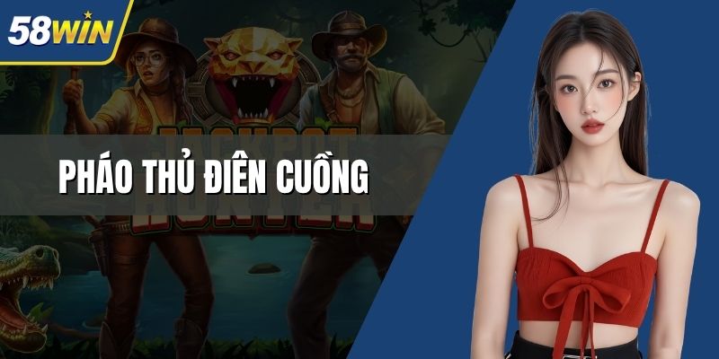 pháo thủ điên cuồng