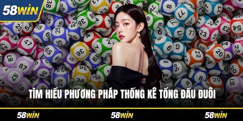 Tìm hiểu phương pháp thống kê tổng đầu đuôi