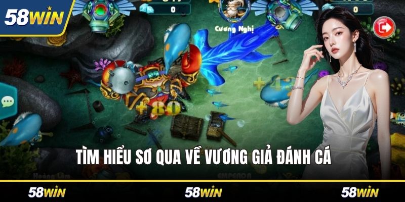 Tìm hiểu sơ qua về Vương Giả Đánh Cá