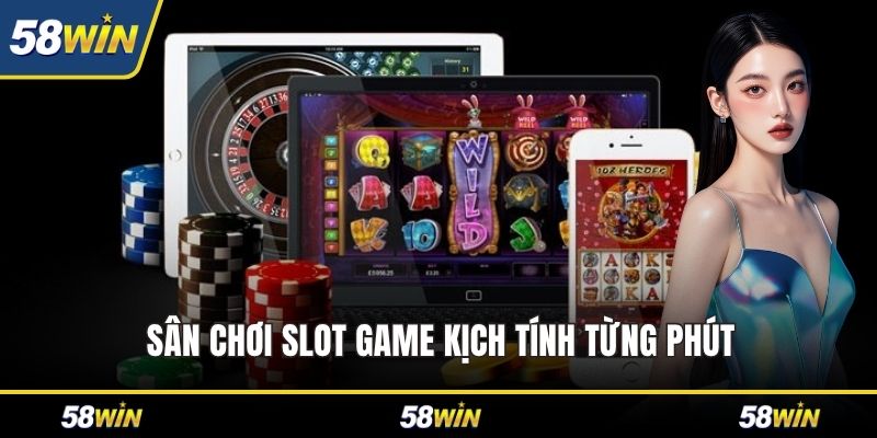 Sân chơi slot game kịch tính từng phút